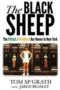 Paperback The Black Sheep: The Fittest / Unfittest Bar Owner in New York Book