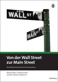 Hardcover Von Der Wall Street Zur Main Street: Die Weltwirtschaft Nach Der Finanzkrise [German] Book