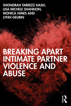 Paperback Breaking Apart Intimate Partner Violence and Abuse Book