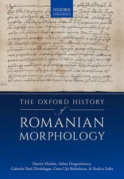 Hardcover Oxf History Romanian Morphology C Book