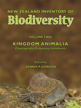 Hardcover New Zealand Inventory of Biodiversity: Vol. 2: Kingdom Animalia: Chaetognatha, Ecdysozoa, Ichnofossils Volume 2 Book