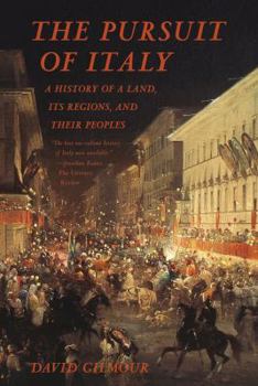 Paperback The Pursuit of Italy: A History of a Land, Its Regions, and Their Peoples Book