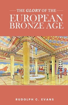 Paperback Glory of the European Bronze Age Book