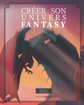 Paperback Créer son univers Fantasy: Version noir et blanc [French] Book