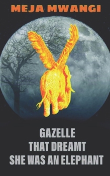 Paperback Gazelle: That Dreamt She Was An Elephant Book