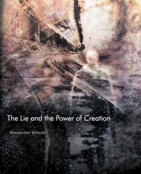 Paperback The Lie and the Power of Creation Book