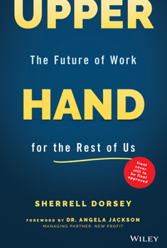 Hardcover Upper Hand: The Future of Work for the Rest of Us Book