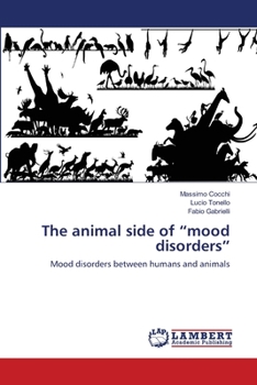 Paperback The animal side of "mood disorders" Book