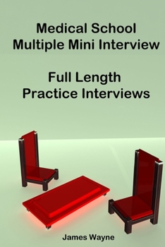 Paperback Medical School Multiple Mini Interview: Full Length Practice Interviews Book