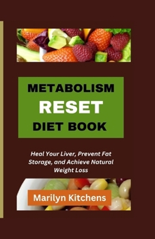 Paperback Metabolism Reset Diet Book: Heal Your Liver, Prevent Fat Storage, and Achieve Natural Weight Loss Book