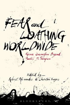 Paperback Fear and Loathing Worldwide: Gonzo Journalism Beyond Hunter S. Thompson Book