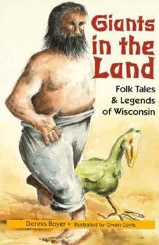 Paperback Giants in the Land: Folk Tales and Legends of Wisconsin Book