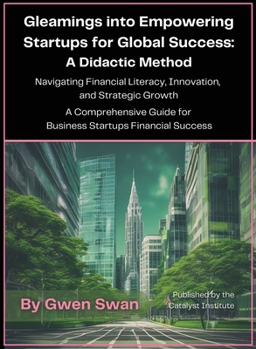Hardcover Gleamings into Empowering Startups for Global Success: A Didactic Method Book