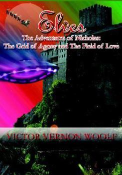 Paperback Elves: The Adventures of Nicholas: The Grid of Agony and the Field of Love. Book