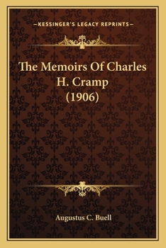 Paperback The Memoirs Of Charles H. Cramp (1906) Book