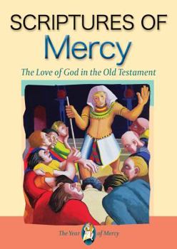 Paperback Scriptures of Mercy: The Love of God in the Old Testament Book