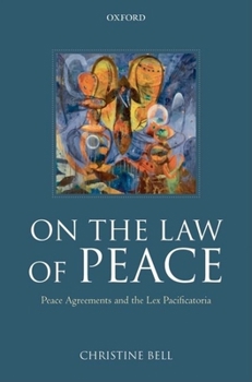 Paperback On the Law of Peace: Peace Agreements and the Lex Pacificatoria Book