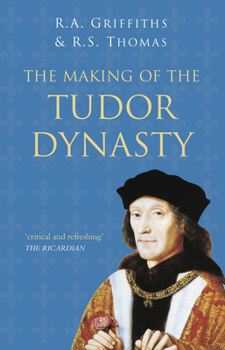 Paperback The Making of the Tudor Dynasty Book