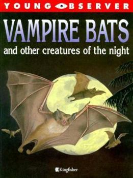 Paperback Vampire Bats and Other Creatures of the Night (Young Observer) Book