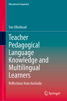 Hardcover Teacher Pedagogical Language Knowledge and Multilingual Learners: Reflections from Australia Book