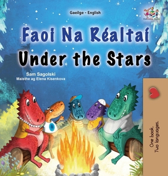 Hardcover Under the Stars (Irish English Bilingual Kids Book) [Irish] [Large Print] Book