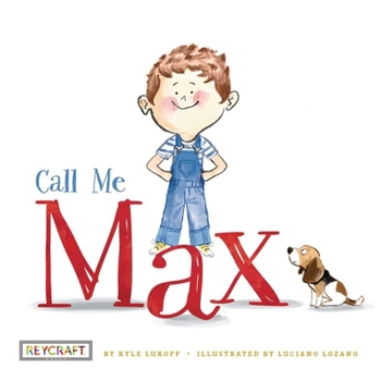 Call Me Max - Book #1 of the Max and Friends
