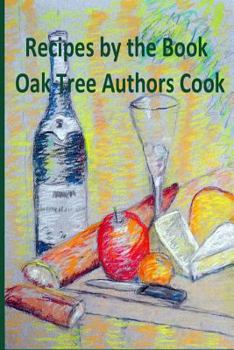 Paperback Recipes by the Book: Oak Tree Authors Cook Book