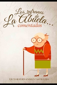 Paperback Los refranes de la abuela... comentados [Spanish] Book