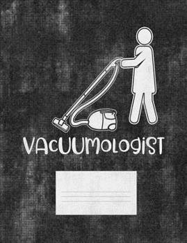 Paperback Vacuumologist: Funny Quotes and Pun Themed College Ruled Composition Notebook Book