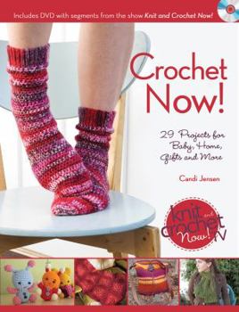 Paperback Crochet Now!: 29 Projects for Baby, Home, Gifts and More [With DVD] Book