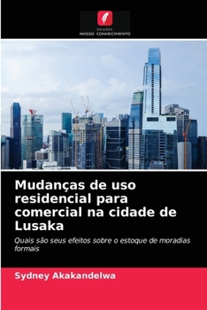 Paperback Mudanças de uso residencial para comercial na cidade de Lusaka [Portuguese] Book