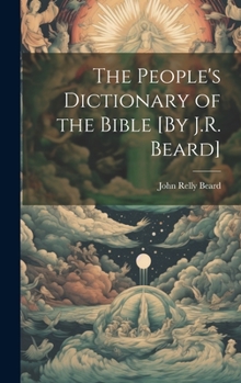 Hardcover The People's Dictionary of the Bible [By J.R. Beard] Book