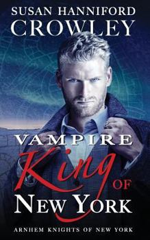 Paperback Vampire King of New York: Arnhem Knights of New York, Book 1 Book