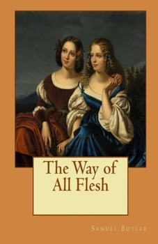 Paperback The Way of All Flesh Illustrated Book