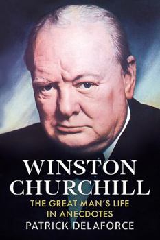Paperback Winston Churchill: The Great Man's Life in Anecdotes Book