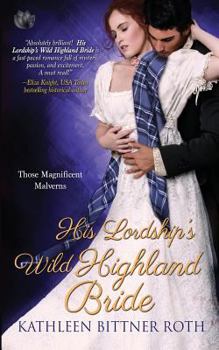 His Lordship's Wild Highland Bride - Book #3 of the Those Magnificent Malverns