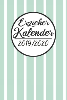 Erzieher Kalender 2019 / 2020: Erzieherplaner 2019 2020 | Terminkalender A5, Kindergarten & Kita Planer, Kalender (German Edition)