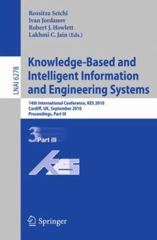 Paperback Knowledge-Based and Intelligent Information and Engineering Systems: 14th International Conference, Kes 2010, Cardiff, Uk, September 8-10, 2010, Proce Book