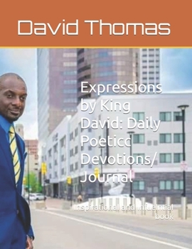 Paperback Expressions by King David: Daily Poetic Devotions/ Journal: Inspirational and Infuelntial book