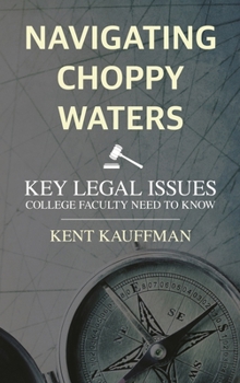 Navigating Choppy Waters: Key Legal Issues College Faculty Need to Know