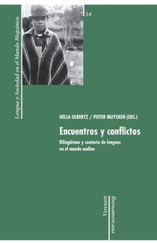 Paperback Encuentros y conflictos: Bilingüismo y contacto en el mundo andino [Spanish] Book