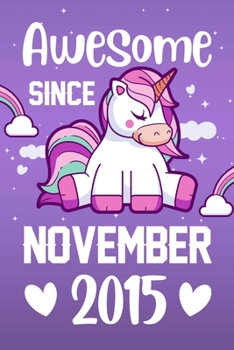 Awesome Since November 2015: Unicorn Sketchbook Gift for Girls | 6x9 - 120 Blank Pages Notebook