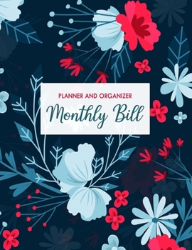 Paperback Monthly Bill Planner and Organizer: Planners with Budget Section - Daily, Weekly & Monthly Expense Tracker - Journal for Budget - Planner and Financia Book