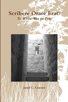 Paperback Scribere Orare Erat: To Write Was to Pray Book