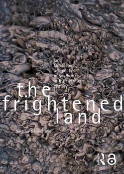 Paperback The Frightened Land: Land, Landscape and Politics in South Africa in the Twentieth Century Book