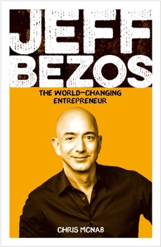 Paperback Jeff Bezos: The World-Changing Entrepreneur Book
