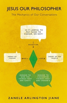 Paperback Jesus Our Philosopher: The Mechanics of Our Conversations Book