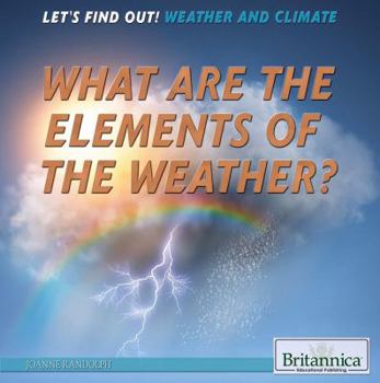 What Are the Elements of the Weather? - Book  of the Let's Find Out!