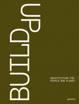 Hardcover Build Up: Architecture for People and Planet Book