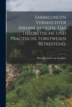 Paperback Sammlungen vermischter Abhandlungen, das theoretische und practische Forstwesen betreffend. [German] Book